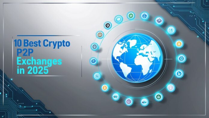10 Best Crypto P2P Exchanges In 2025